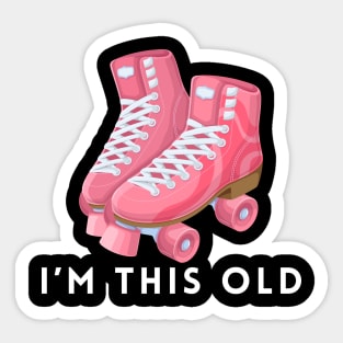 Show Your Age - Roller Skates Sticker